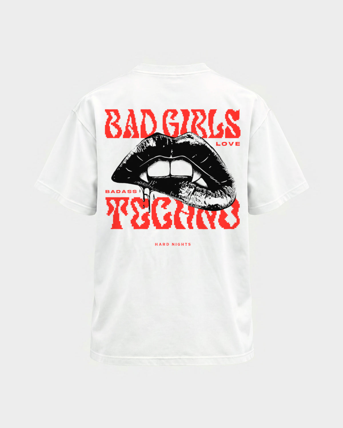 Bad Girls Badass Techno – Basic Shirt in Weiß, Rückenprint – Hard Nights