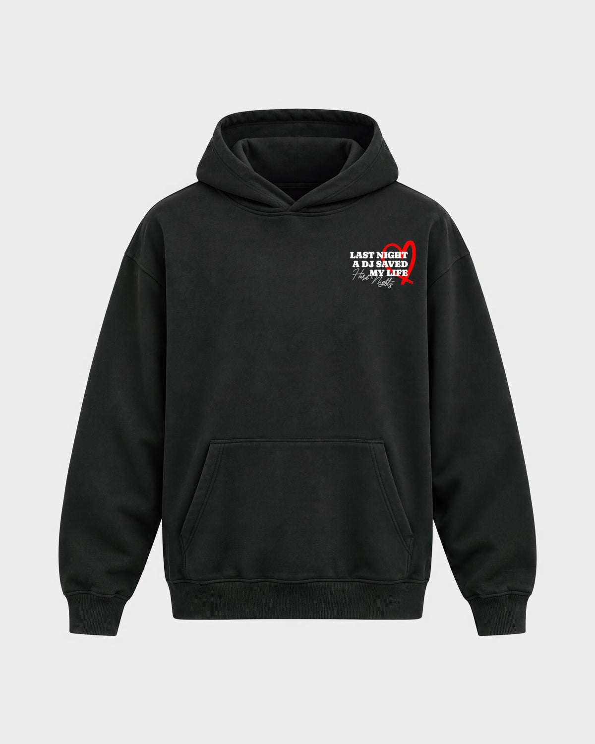 Last night a dj saved my life – Oversized Hoodie in Schwarz, Frontprint – Hard Nights