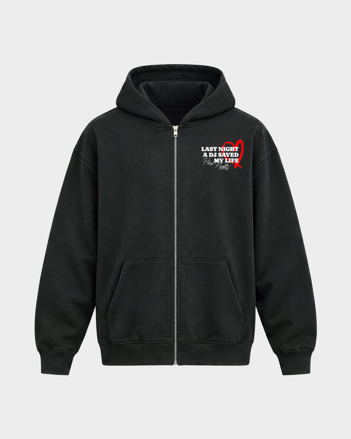 Last night a dj saved my life – Oversized Zipper Hoodie in Schwarz, Frontprint – Hard Nights