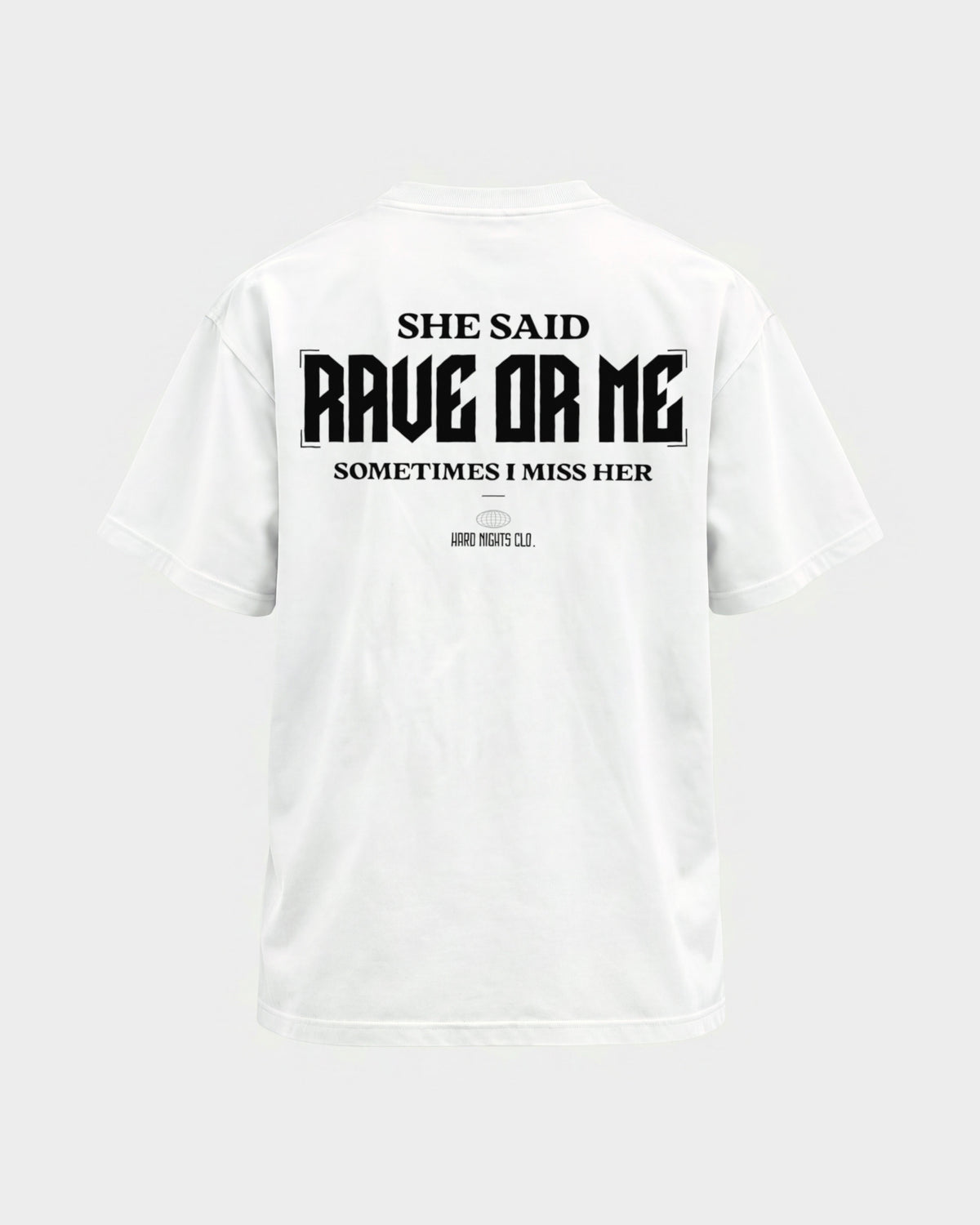 She said – Basic Shirt in Weiß, Rückenprint – Hard Nights