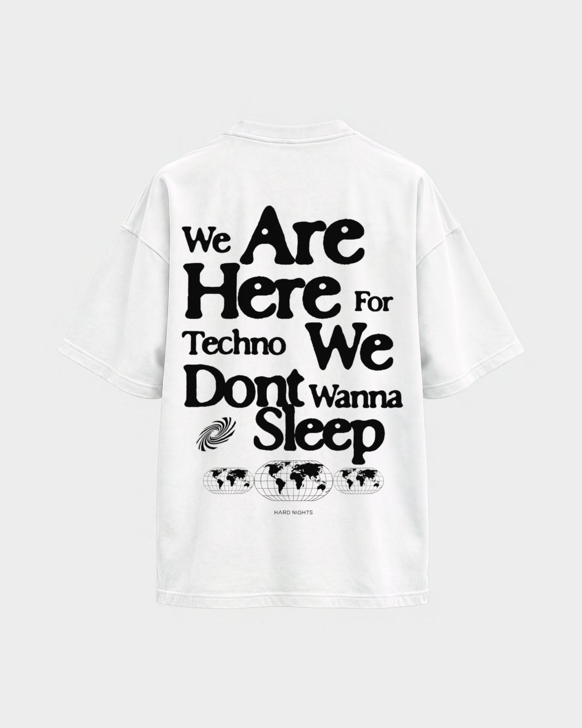 We are here for techno – Oversized Shirt in Weiß, Rückenprint – Hard Nights