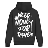 Need money for rave (Oversized Hoodie)