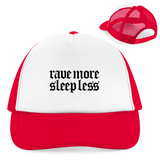 Rave More Sleep Less (Trucker Cap)