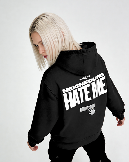 Neighbours hate me – Oversized hoodie