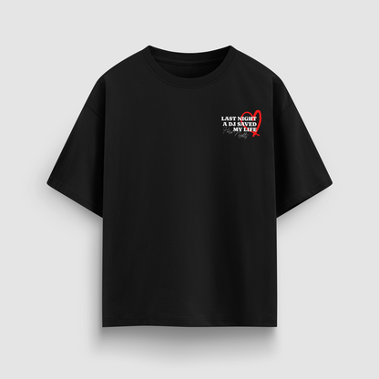 Last night a dj saved my life – T-shirt oversize