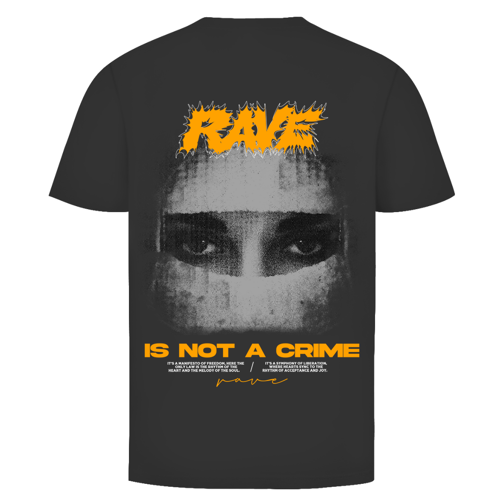 Rave is not a crime Basic Shirt aus Bio-Baumwolle