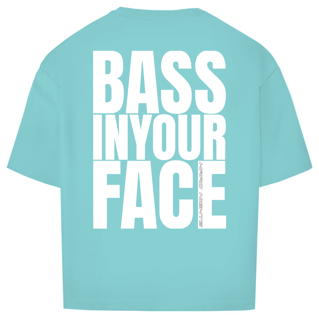 Bass in your face (Oversized shirt)