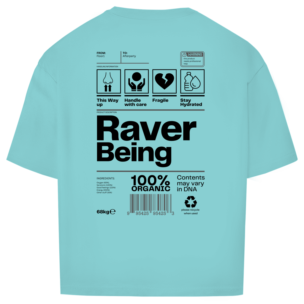 Raver Being (Oversized shirt)