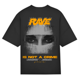 Rave is not a crime (Oversized shirt)