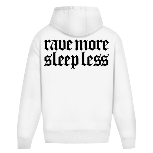 Rave more sleep less – Felpa oversize