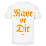 Rave or Die (basisshirt)