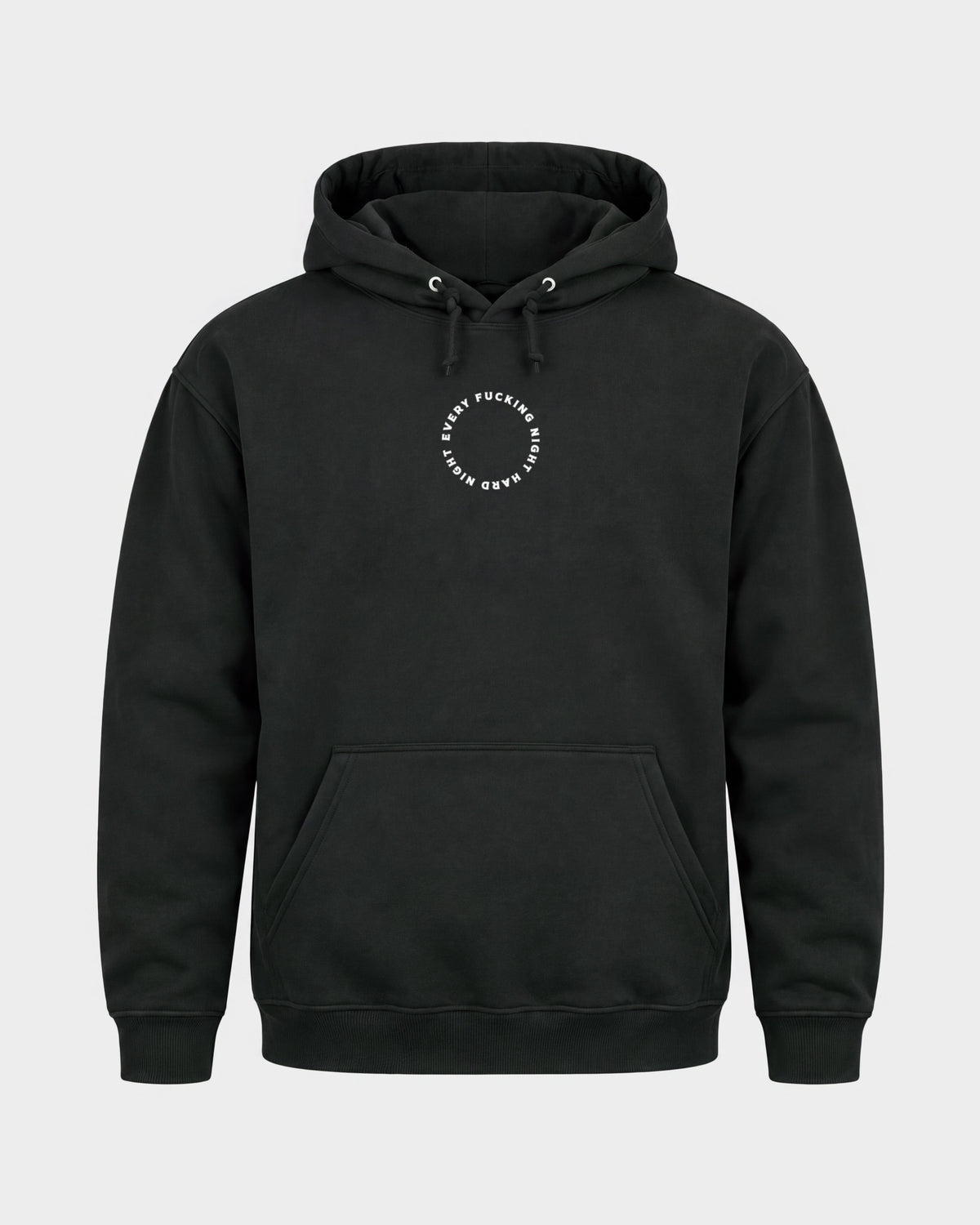 Every fuckin night – Basic Hoodie in Schwarz, Frontprint – Hard Nights