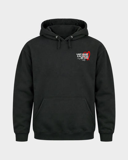 Last night a dj saved my life – Basic Hoodie in Schwarz, Frontprint – Hard Nights