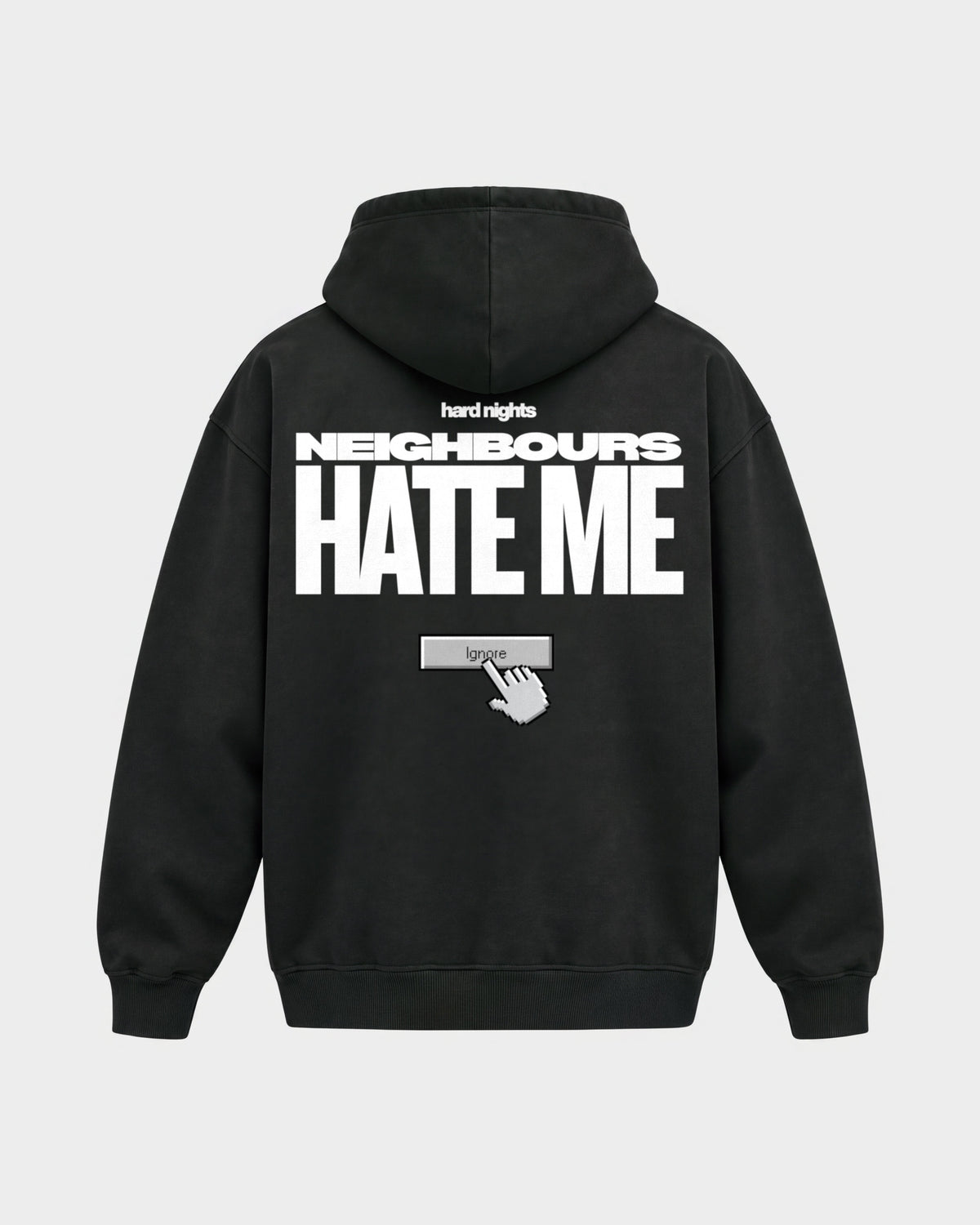Neighbours hate me – Oversized Hoodie in Schwarz, Rückenprint – Hard Nights