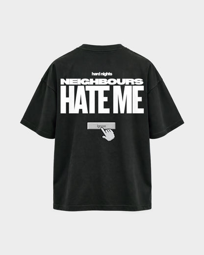 Neighbours hate me – Oversized Shirt in Schwarz, Rückenprint – Hard Nights