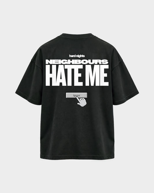 Neighbours hate me – Oversized Shirt in Schwarz, Rückenprint – Hard Nights