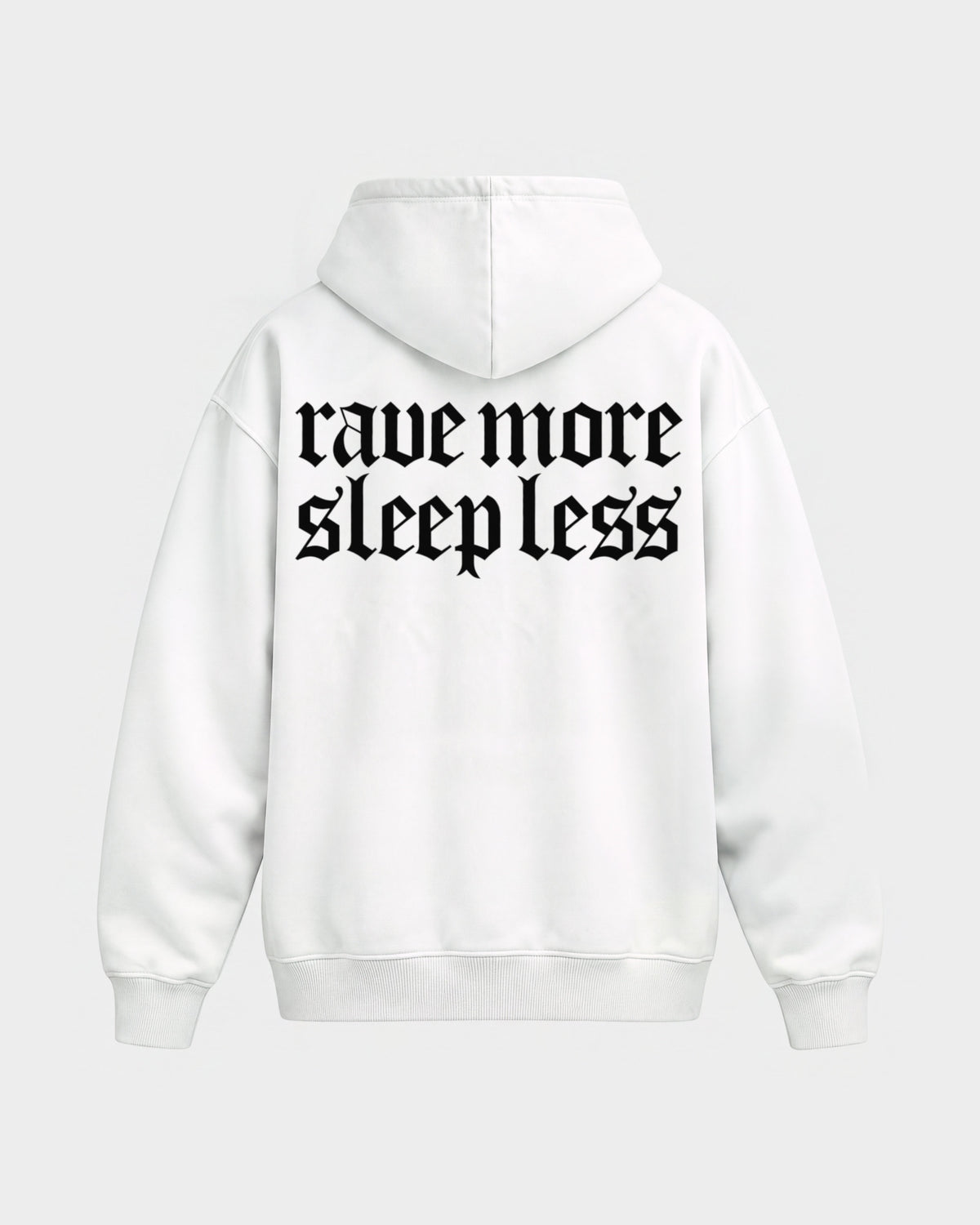Rave more sleep less – Oversized Hoodie in Weiß, Rückenprint – Hard Nights