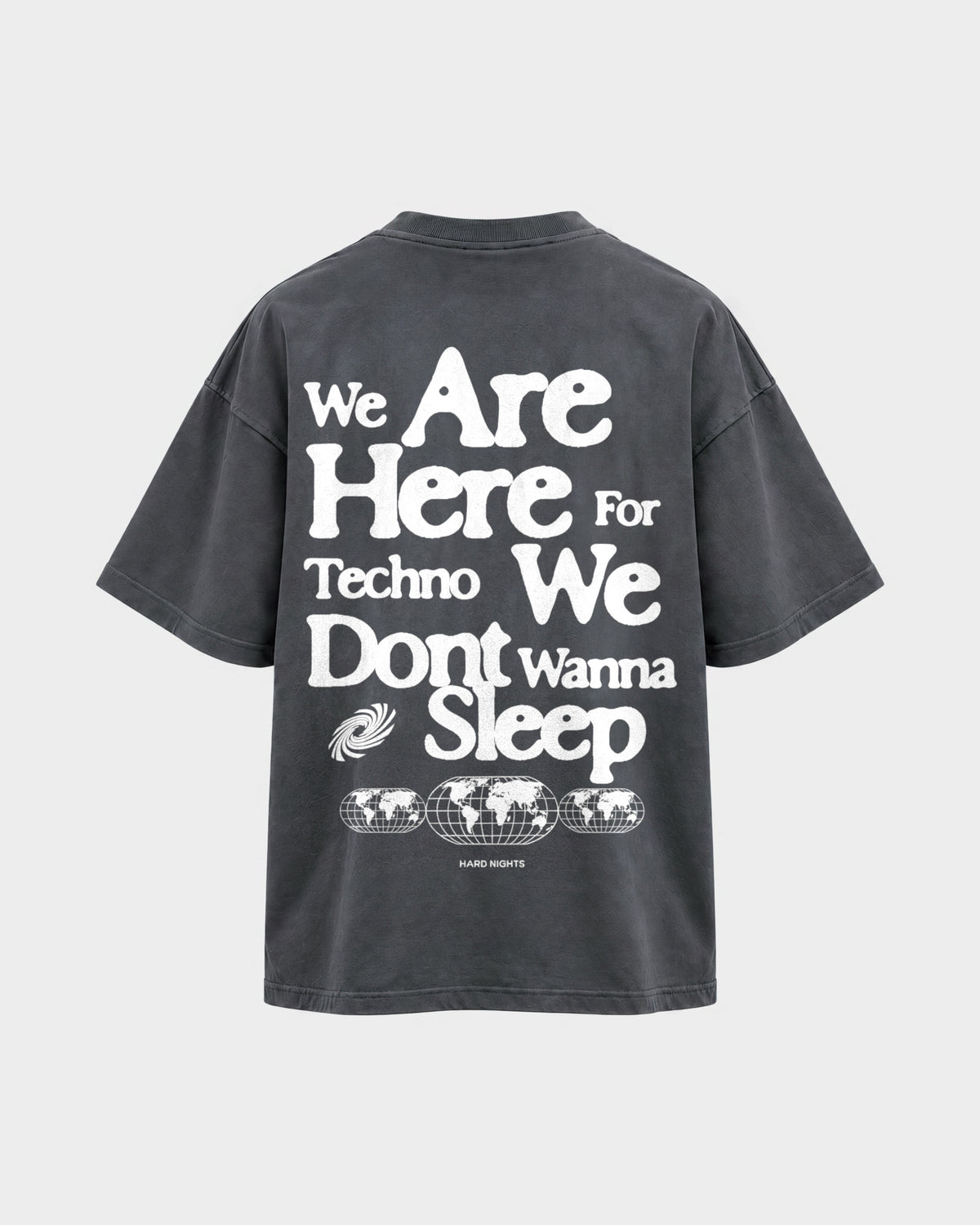 We are here for techno – Oversized Shirt in Anthrazit, Rückenprint – Hard Nights