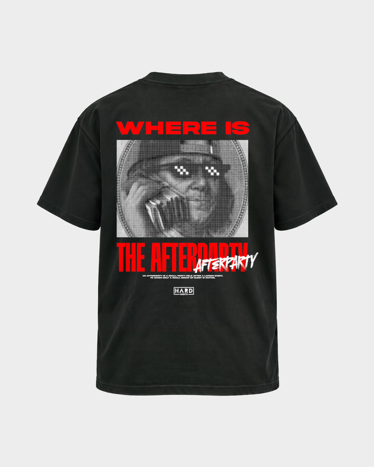 Where is the afterparty – Basic Shirt in Schwarz, Rückenprint – Hard Nights