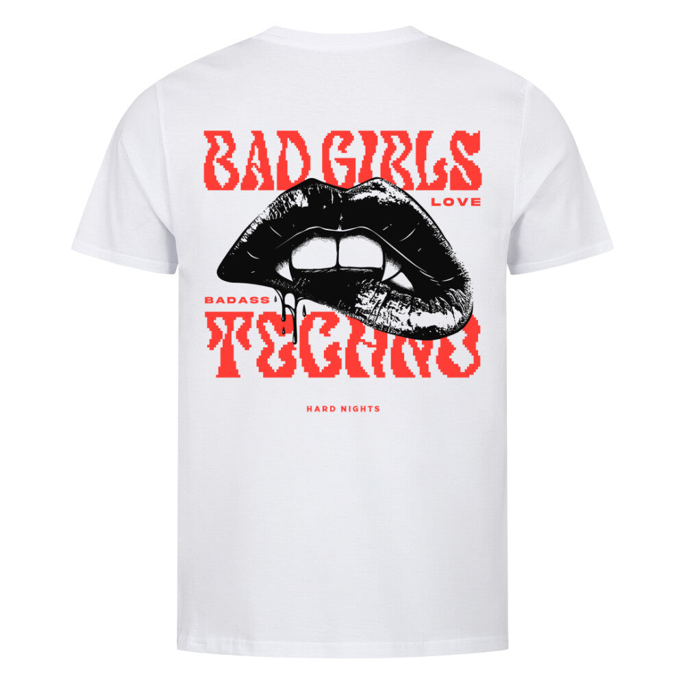 Bad Girls Love Badass Techno Basic Shirt (Backprint)